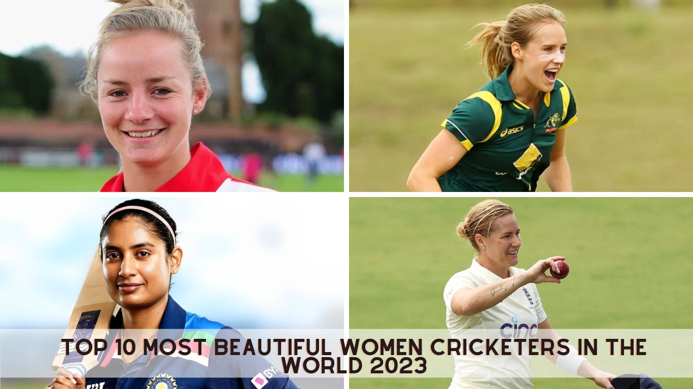 Top 10 Most Beautiful Women Cricketers In The World 2023
