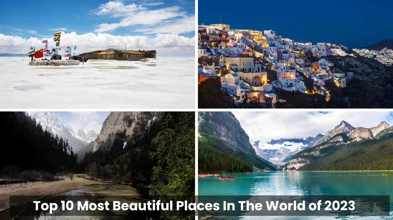Top 10 Most Beautiful Places In The World of 2023