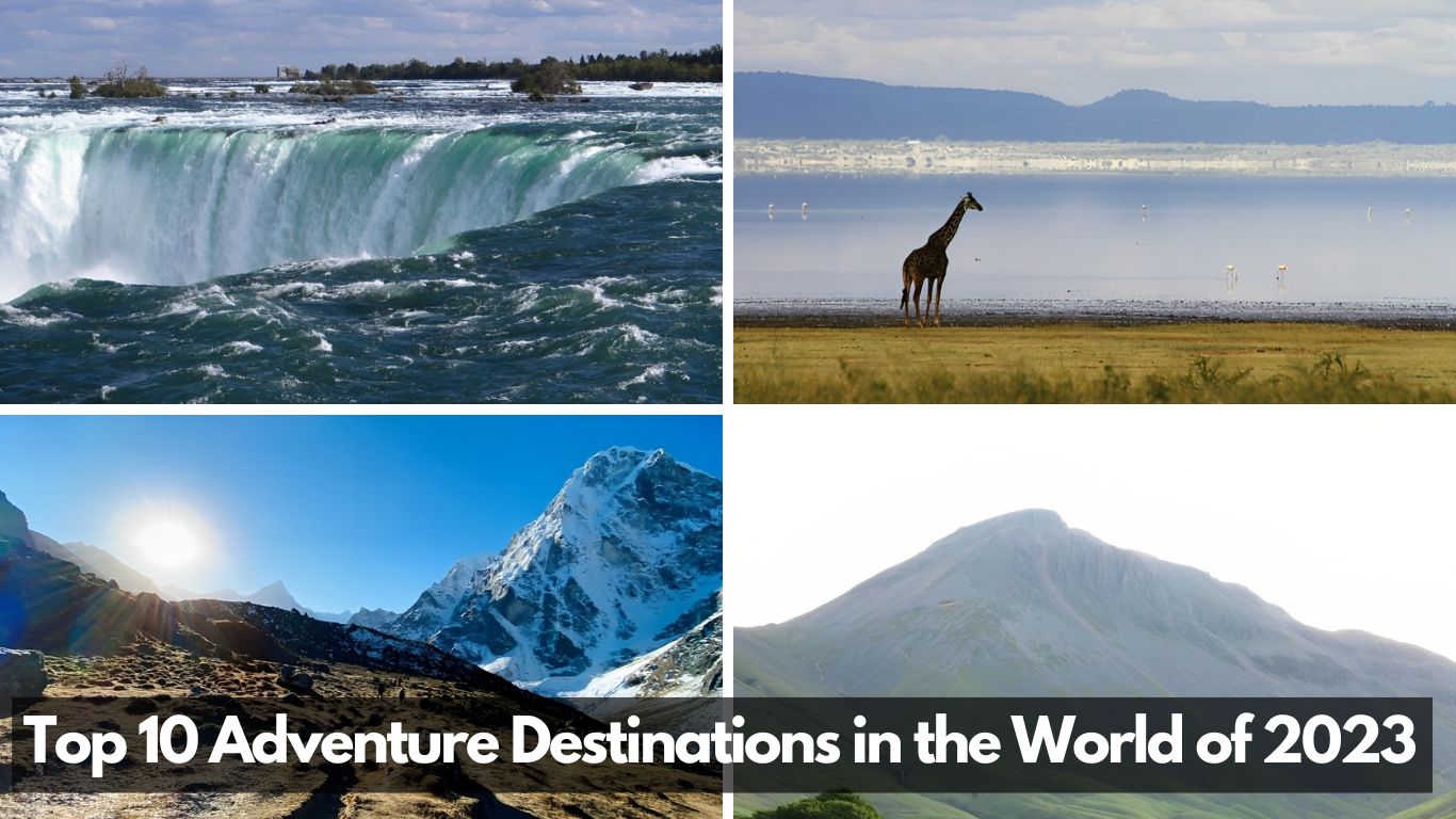 Top 10 Adventure Destinations in the World of 2023 -