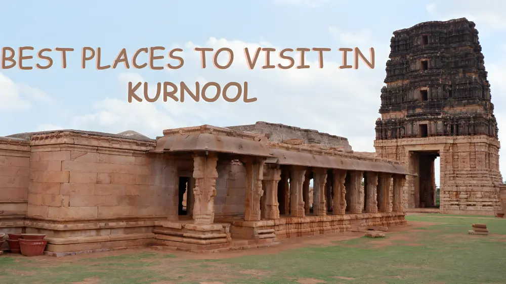 Best Places To Visit In Kurnool (2023)