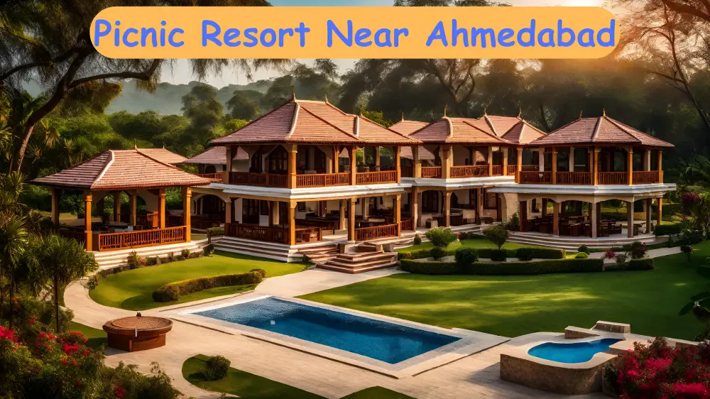 One day picnic resort near ahmedabad