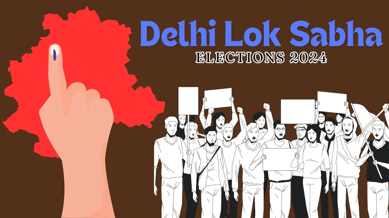 Delhi Lok Sabha Elections 2024